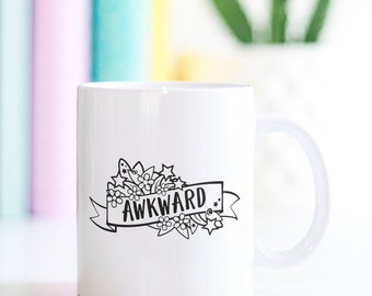 Awkward coffee mug, Funny Coffee Mug, Socially Awkward Mug, Introvert coffee mug, Social Anxiety, Sarcastic coffee mug, antisocial mug