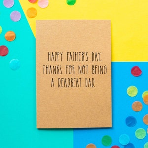 Deadbeat Dad Card, Funny Father's Day Card, Cheeky Father's Day Card, Rude Father's Day Card, Dad Funny Card, Deadbeat Dad, Fathers Day Card