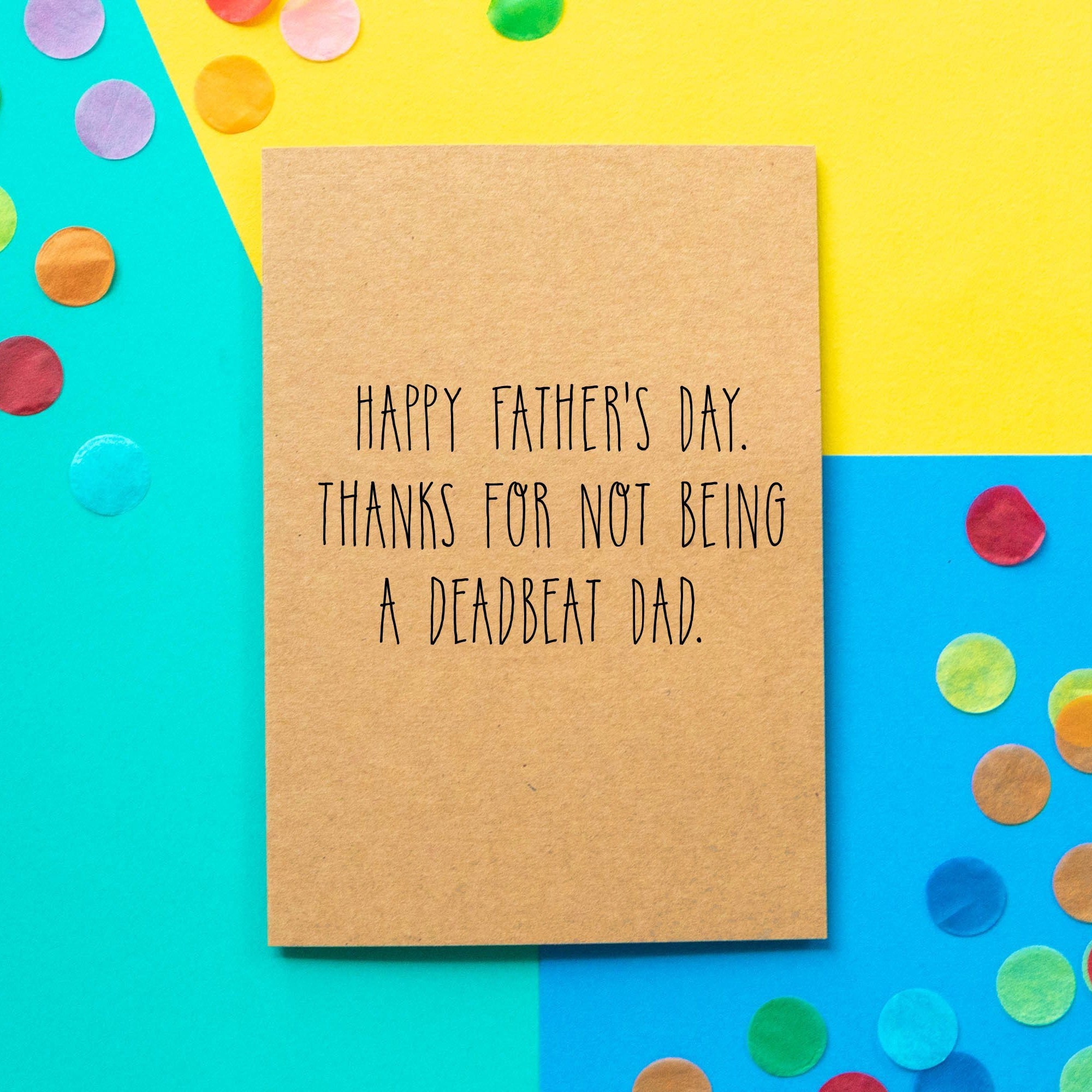 Bettie Confetti Funny Father's Day Card - Deadbeat Dad Bettie Confetti Funny Father's Day Card - Deadbeat Dad