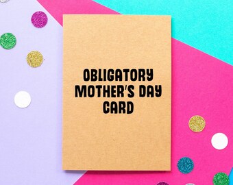 Funny Mother&#39;s Day Card | Obligatory Mother&#39;s Day Card