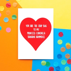 Funny Friends Valentines Card, Princess Consuela Banana Hammock, Funny Valentines, Funny Anniversary card, Phoebe et Mike