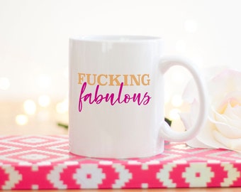 Funny Rude Coffee Mug, Fucking Fabulous Mug, Diva Mug, Cute Coffee Mug, Funny Mugs, Girl Boss Mug, Gift for Her, Birthday Gift, Gay Mug,