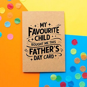 My Favourite Child | Father&#39;s Day Card