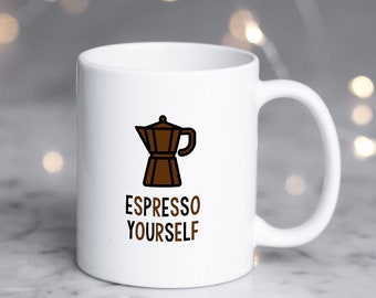 Coffee Lover Mug, Funny Coffee Mug, Espresso, Coffee Lover Gift, Gift For Her, Gift For Him, Ceramic 11oz Mug, Cute Funny Pun Mug