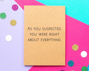 Funny Mothers Day Card, Funny Mother's Day Card, Mothers day card, Mother's day card, As you suspected you were right about everything