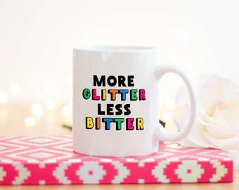 Cute Coffee Mug, Glitter Mug, Funny Coffee Mug, Cute Gifts for her, Coffee Lover Gift, Rainbow mug, Positivity mug, Motivational mug