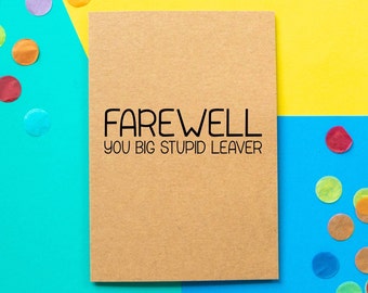 Funny Farewell Card, Funny Leaving Card, Good Luck Card, New Job Card, Funny Retirement Card, Big Stupid Leaver