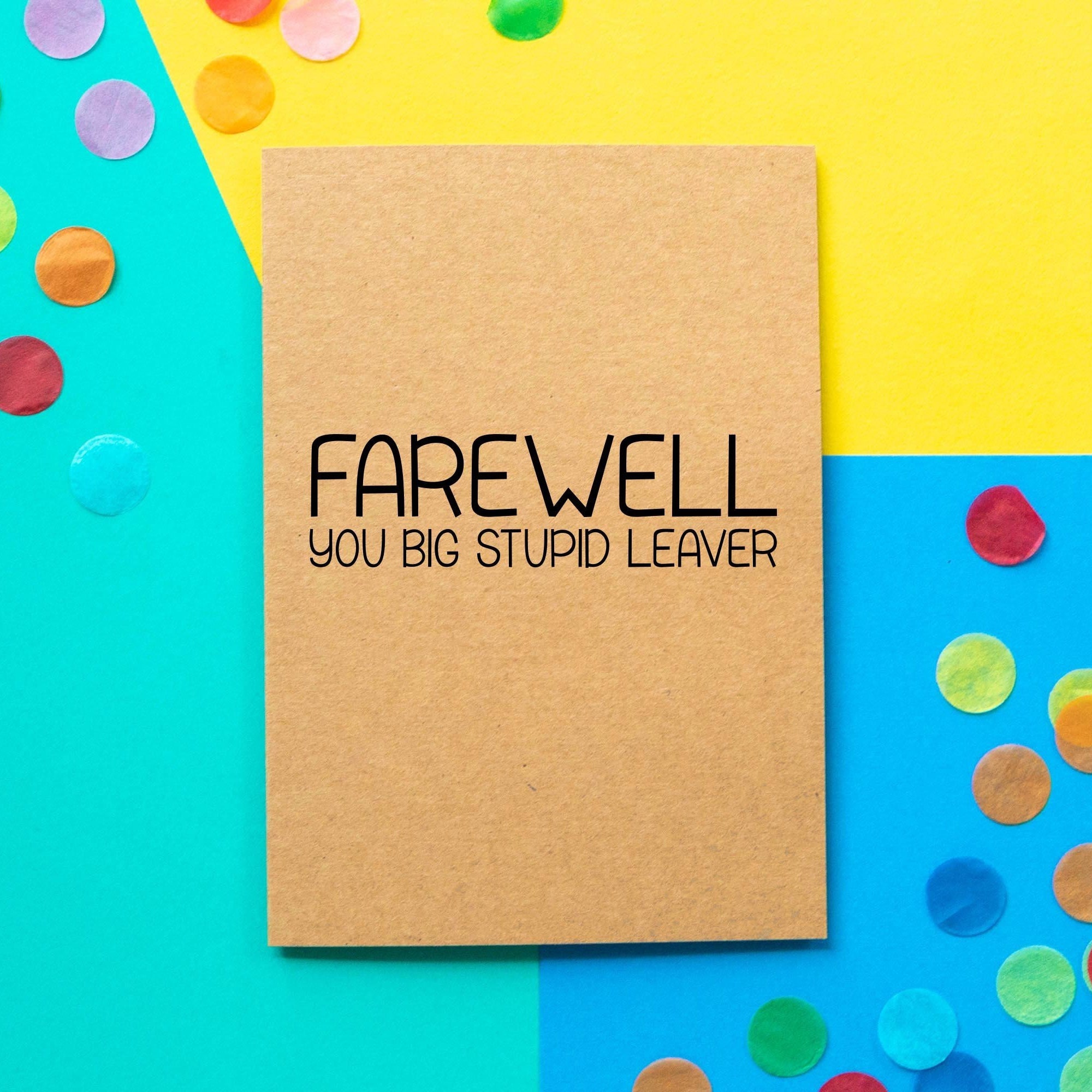 Funny Farewell Card Farewell You Big Stupid Leaver Etsy UK