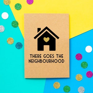 Funny New Home Card, Housewarming Card, New House Card, Welcome to the Neighbourhood, Funny Housewarming, Moving Card, Congratulations Card