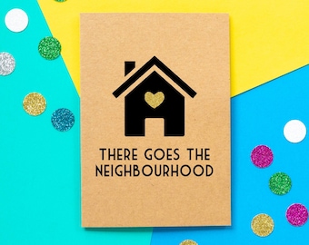 Funny New Home Card, Housewarming Card, New House Card, Welcome to the Neighbourhood, Funny Housewarming, Moving Card, Congratulations Card
