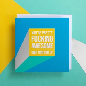 Grappige bedankkaart | You're Pretty Fucking Awesome Keep That Shit Up