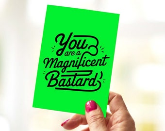 Nice Neon Card || Magnificent Bastard