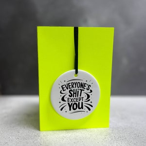 Grappige kaart voor beste vriend, grappige vriendschapskaart, vriendschapscadeau, grappige bedankkaart, onbeleefde vriendschapskaart, iedereen schijt behalve jij