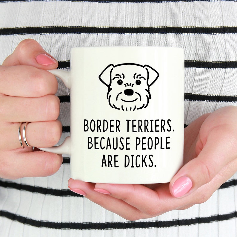 Border Terrier Mug: Border Terriers. Because people are dicks. image 1