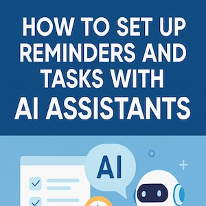 May include: Illustration about setting up reminders and tasks with AI assistants. The image shows a person using a smartphone and a laptop, with an AI robot and text that reads "AI". The text at the top says "HOW TO SET UP REMINDERS AND TASKS WITH AI ASSISTANTS".