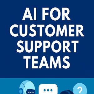 Peut inclure: Image avec le texte "AI FOR CUSTOMER SUPPORT TEAMS" en blanc sur fond bleu foncé. Un robot bleu clair et une personne avec un casque sont représentés, avec des bulles de dialogue et un ordinateur portable. Le texte "AI SUPPLY GUY" est en bas.
