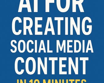 AI Social Media Content Creation Course: 10-Minute Posts Guide
