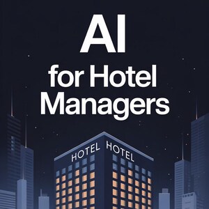 May include: An illustration showing a hotel building with the text "AI for Hotel Managers" in white. The image features a cityscape with a dark blue sky and the words "AI Supply Guy" at the bottom.