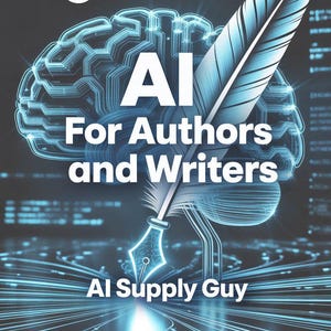Może przedstawiać: Cyfrowa ilustracja w niebiesko-białej kolorystyce. Obraz zawiera tekst "AI For Authors and Writers" ze stylizowanym mózgiem i piórem. Obecny jest również tekst "AI Supply Guy".