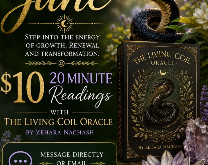 June Special-- 10-dollar 20-minute Reading with The Living Coil Oracle
