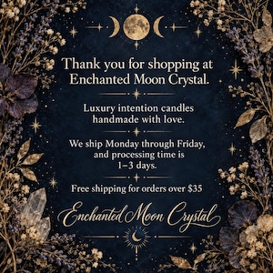 Enchanted Moon Crystal shop information for handmade luxury intention candles, including the Astral Realms spiritual candle. Each candle is handcrafted with love in South Texas. Orders ship Monday through Friday with a processing time of one to three days, with free shipping on qualifying orders over $35. Handmade crystal, botanical and ritual candles created for meaningful spiritual intentions.