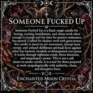 Someone Fucked Up black magic candle description card featuring ornate gothic borders, white lettering, dried burgundy roses, purple crystals, and antique occult artwork. Explains the candle's purpose for hexing, cursing, banishment, disrupting toxic energy, and reclaiming personal power. A dramatic witchcraft-inspired product information image for Enchanted Moon Crystal.