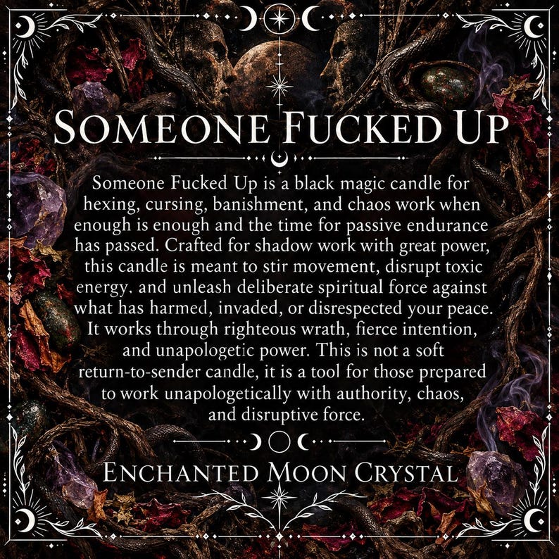 Someone Fucked Up black magic candle description card featuring ornate gothic borders, white lettering, dried burgundy roses, purple crystals, and antique occult artwork. Explains the candle's purpose for hexing, cursing, banishment, disrupting toxic energy, and reclaiming personal power. A dramatic witchcraft-inspired product information image for Enchanted Moon Crystal.