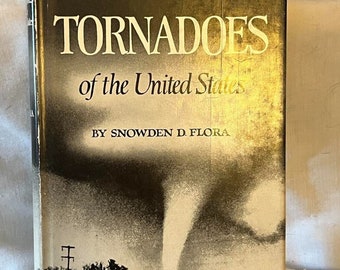 Tornadoes Of The United States Snowden D Flora Stated First Edition Climatology