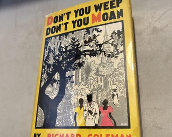 1935 Don't You Weep Moan Book | Richard Coleman First Edition HCDJ