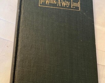 In Wink-A-Way Land by Eugene Field Hardcover 1905