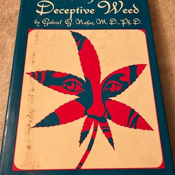 Marihuana - Deceptive Weed by Gabriel G. Nahas (Hardcover, 1973)