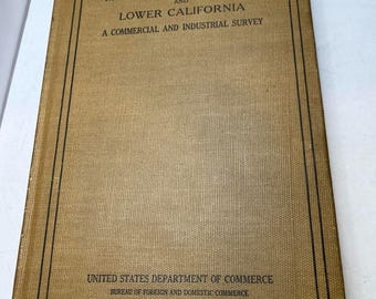 Mexican West Coast Lower California A Commercial & Industrial Survey 1923 Bell