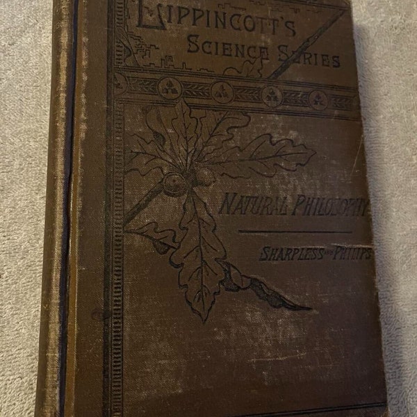 Lippincott's Science Series - Natural Philosophy (1883) by Sharpless & Philips