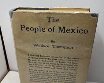 Thompson - People Of Mexico Who They Are And How They Live 1921 HB DJ SCARCE