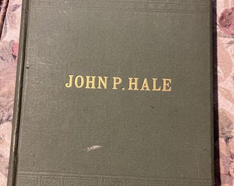 The Statue of John P. Hale New Hampshire August 3, 1892 by William E. Chandler..
