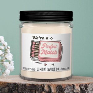We&#39;re A Perfect Match - Funny Valentine&#39;s Day Soy Candle