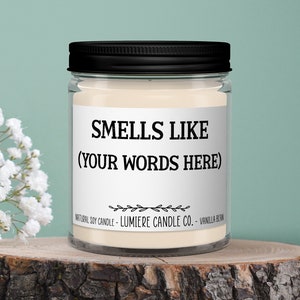 Custom Smells Like Candle, Soy Wax Candle, Vegan Candle, Gift for Coworker, Funny Candle, Stocking Stuffer, Wax Melt, Custom Text Candle