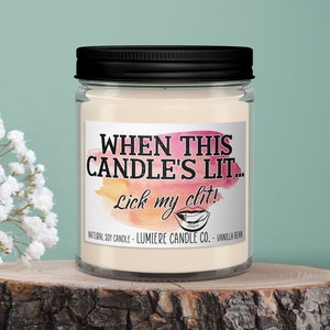 When This Candle's Lit Lick My Clit Soy Candle Jar, Funny, Mature Gift, Romantic Gift, Sex Candle, Naughty Candle, Valentine's Day Candle