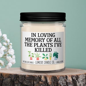 In Loving Memory of All the Plants I&#39;ve Killed,  Soy Candle, Plant Lover Gift, Succulent Candle, Funny Candle,  Plant Decor,Crazy Plant Lady