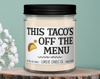 This Taco's Off The Menu Soy Candle, Funny Candle, Funny Engagement Gift, Engagement Candle, Bride Gift, Wedding Gift, Relationship Gift