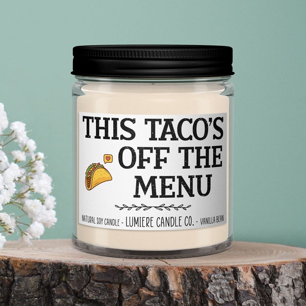 This Taco's Off The Menu Soy Candle, Funny Candle, Funny Engagement Gift, Engagement Candle, Bride Gift, Wedding Gift, Relationship Gift