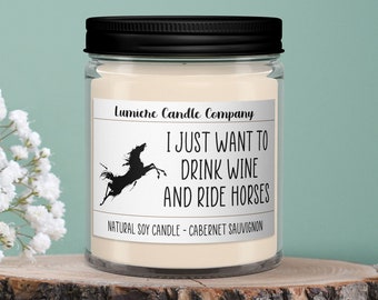 I Just want to Drink Wine candle, Equestrian Candle, Horse Candle, Gifts for Horse Lovers, Equine Candle, Horse Lover Gift, Riding Horses