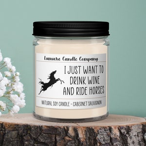 I Just want to Drink Wine candle, Equestrian Candle, Horse Candle, Gifts for Horse Lovers, Equine Candle, Horse Lover Gift, Riding Horses