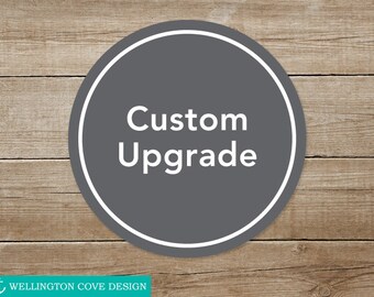 Custom Upgrade on Items Sold by Wellington Cove Design • Color / Font Change on Instant Downloads • Custom Sign Text • Extra Revision Add On