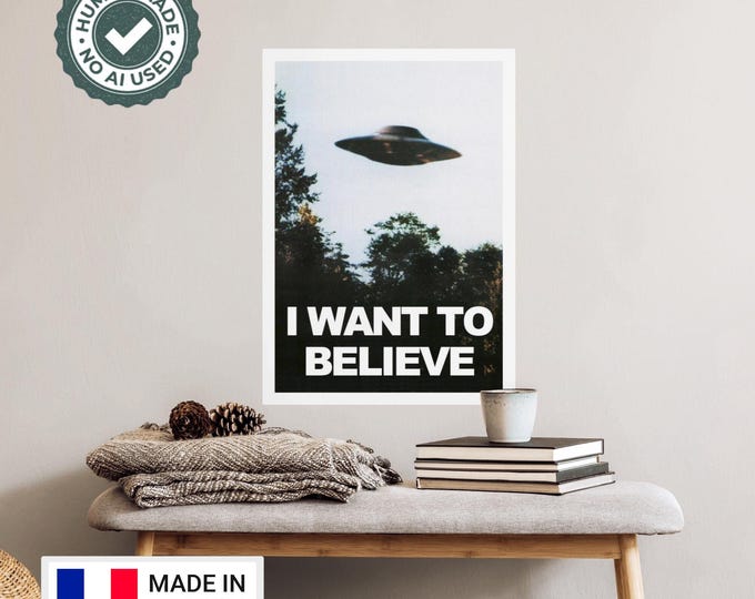 Sci-Fi Art UFO PRINT 'I Want To Believe' - Alien Ship Wall Art Extraterrestrial Decor Space Art Spacecraft