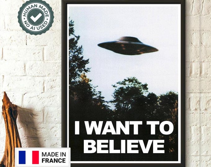 UFO WALL ART I Want To Believe Sci-Fi Poster Reproduction for Home Decor