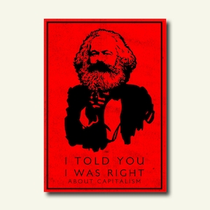 Te dije que tenía razón sobre el capitalismo Póster de Karl Marx Capitalismo icónico Comunismo Arte