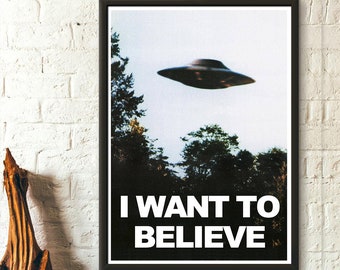 Poster de science-fiction - IMPRESSION OVNI : Poster de science-fiction « Je veux y croire » - Reproduction d'art rétro, décoration de bureau - Impressions de salon, cadeaux pour papa
