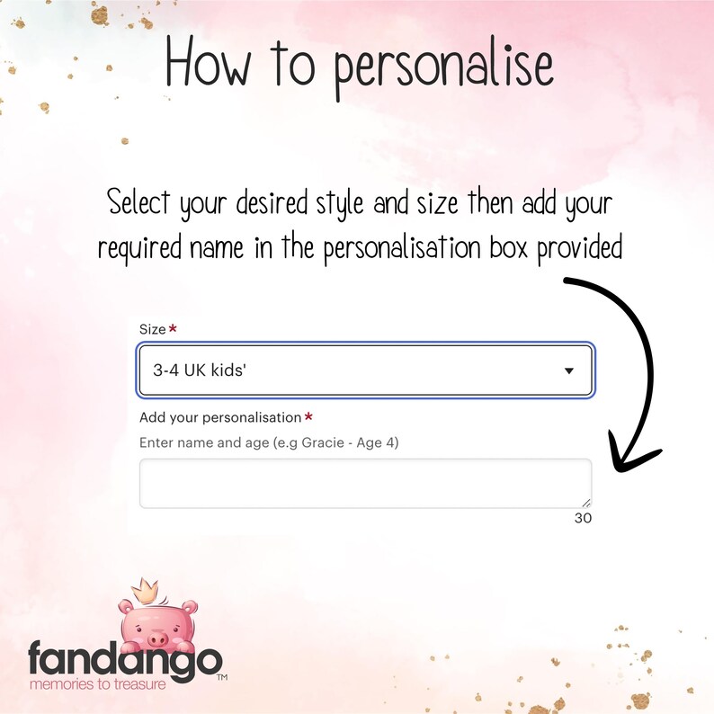 " how to personalise, select your desired style and size then add your required name in the personalisation box provided"  with an arrow pointing to the text box under the size drop down bar