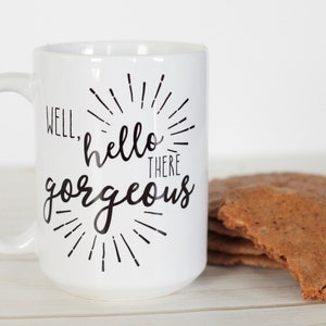 Coffee cup, mug, rise and shine, gorgeous, gift, present, birthday, kitchen, daughter, wife, girlfriend, hostess, parent, Christmas